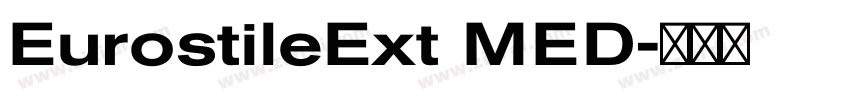 EurostileExt MED字体转换